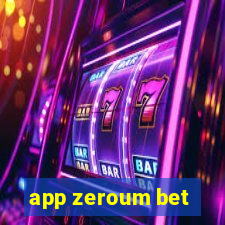 app zeroum bet